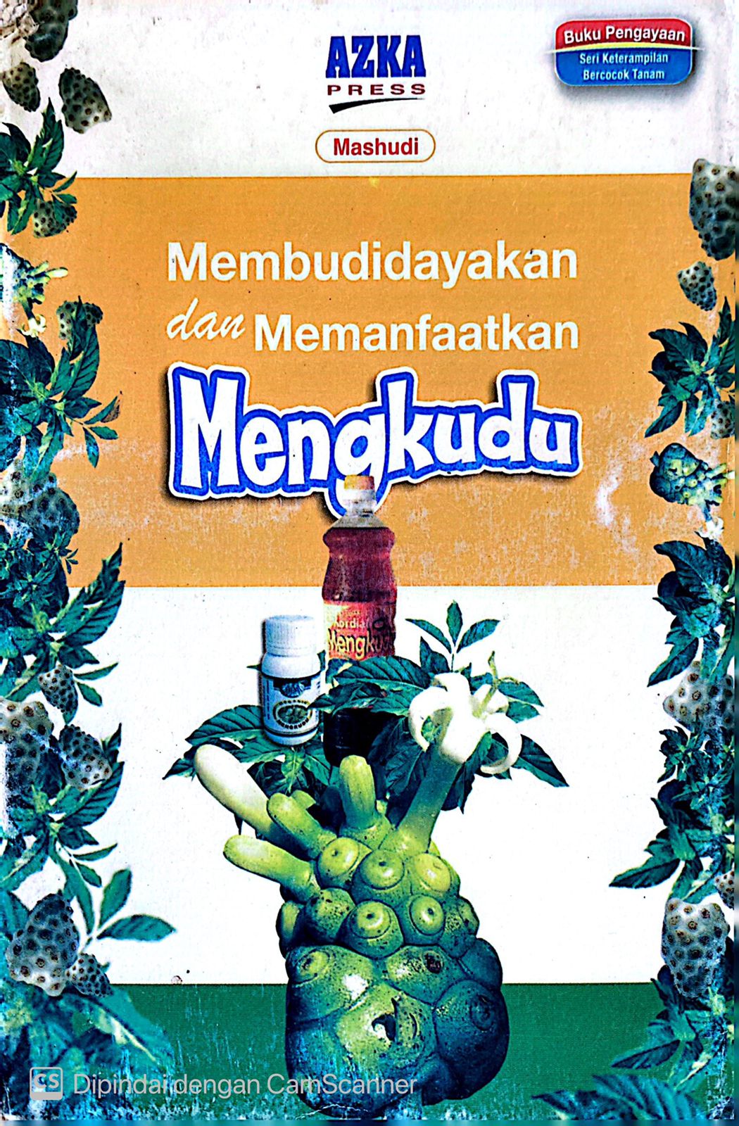 Cover Membudidayakan dan Memanfaatkan Mengkudu